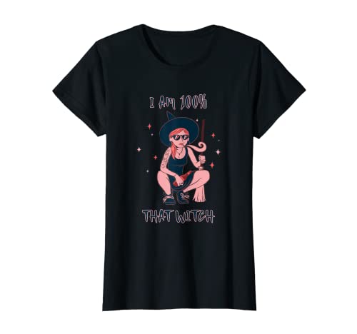 Womens I am 100% that witch T-Shirt