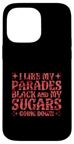 I Like My Parades Black And My Sugars Going Down Emo Goth �X�}�z�P�[�X iPhone 14 Pro Max �p