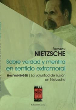 SOBRE VERDAD Y MENTIRA EN SENTIDO EXTRAMORAL Y LA VOLUNTAD D: 1ra...