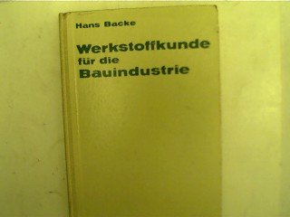 Werkstoffkunde für die Bauindustrie