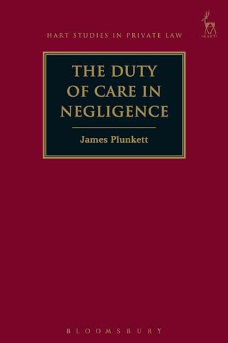 The Duty of Care in Negligence (Hart Studies in Private Law)