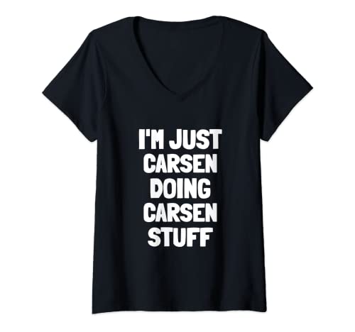 Mujer Solo soy Carsen haciendo cosas de Carsen Camiseta Cuello V