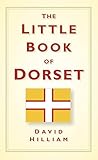  The Little Book of Dorset (English Edition)