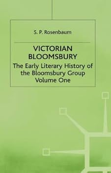 Hardcover Victorian Bloomsbury: The Early Literary History of the Bloomsbury Group Book