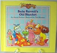 Baby Kermit's Old Blanket B000AQL4OA Book Cover