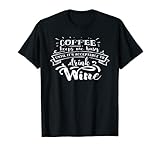Photo Gallery funny coffee wine lover citazione regalo caffè regalo maglietta Photo Gallery funny coffee wine lover citazione regalo caffè regalo maglietta