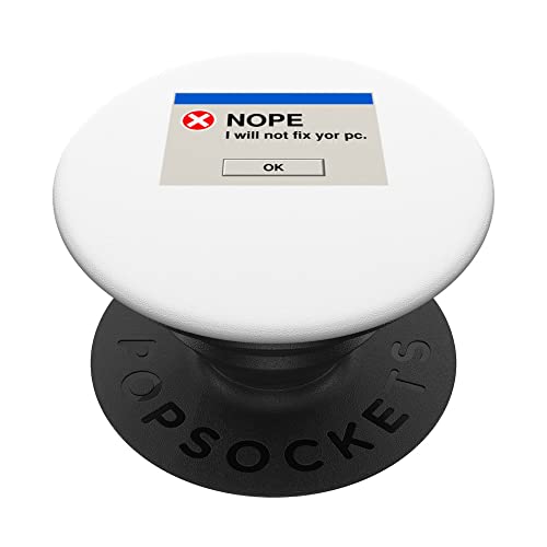 Nope, I Will Not Fix Your PC Funny IT Tech Support PopSockets PopGrip Interchangeable