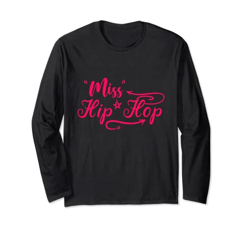 Miss Hip Hop Rap Rapper R&B Break Dance Urban Graffiti Regalo Maglia a Manica