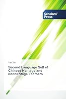 Second Language Self of Chinese Heritage and Nonheritage Learners 3639667565 Book Cover