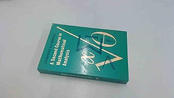 Paperback A Second Course in Mathematical Analysis Book