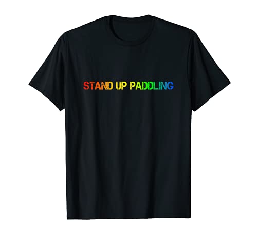 SUP Beach Outfit for Men and Women, Stand Up for the Paddler Camiseta