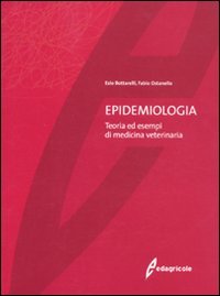 Epidemiologia. Teoria ed esempi di medicina veterinari Epidemiologia. Teoria ed esempi di medicina veterinari