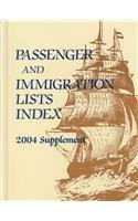 Passenger and Immigration Lists: Index Supplement 2004