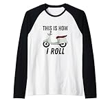This is How I Roll Moped Motor Bike Lover Rider