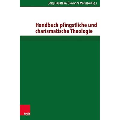 Handbuch pfingstliche und charismatische Theologie