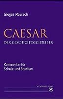 Caesar. Der Geschichtsschreiber. Kommentar für Schule und Studium. 3402021668 Book Cover