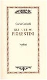  Gli ultimi fiorentini (Scrittori fiorentini)