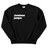 Teesh® Funny Christmas Jumper – Unisex Novelty Xmas Sweatshirt – Sarcastic Festive Jumper for Parties & Secret Santa – Premium PolyCotton, UK Printed (UK, Alpha, XL, Regular, Regular, Black)