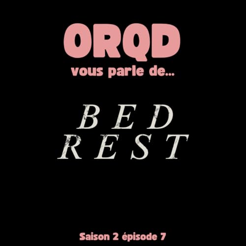 ORQD Bed rest