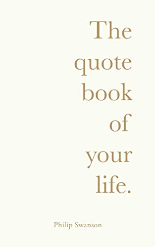 The Quote Book of Your Life: From Finding You to