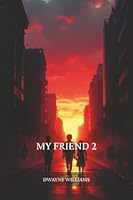 My Friend 2 B0GS4JN2KM Book Cover