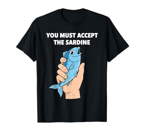 You Must Accept The Sardine - �ʔ������̃��[���A T�V���c