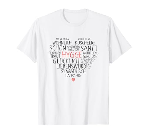 Hygge Geschenk Lebensgefühl Gemütlichkeit Glück in Dänemark T-Shirt