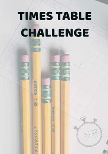 TIMES TABLE CHALLENGE: Mental arithmetic fun quiz book.