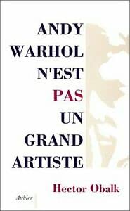 Andy Warhol n'est pas un grand artiste