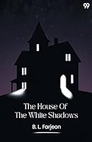 The House Of The White Shadows 9371464364 Book Cover