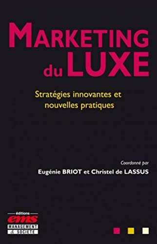  Marketing du luxe: Stratégies innovantes et nouvelles pratiques. Gratuit