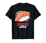 Adicto al sushi | Amante de la comida japonesa | Japón Sashimi Camiseta