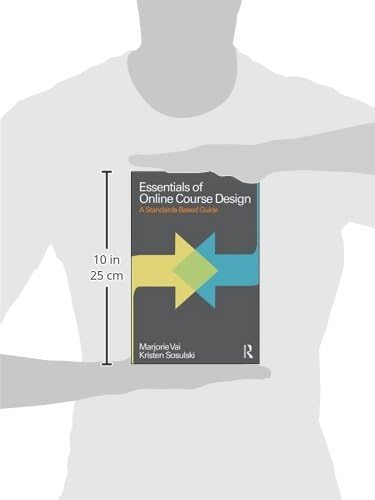 Essentials of Online Course Design: A Standards-Based Guide (Essentials of Online Learning)