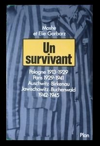 Paperback Un survivant: Pologne 1913-1929, Paris 1929-1941, Auschwitz-Birkenau-Jawischowitz-Buchenwald 1942-1945 (French Edition) [French] Book