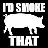 SixtyTwo24 I'd Smoke That Sticker- {White} 5 Funny BBQ Sticker, Grilling Pork, Swine, Brisket, Pork chops, BBQ Smoker Sticker, BBQ Pit Sticker, Fathers Day, BBQ Accessories, Chief SIX576 Small