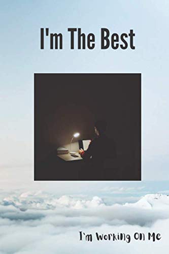 I'm The Best: Journal Notebook Lined Paper. Composition Notebook 120 Pages Wide Ruled 6 x 9.