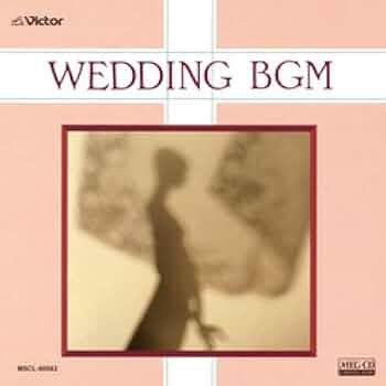 結婚式BGM CD Amazon.co.jp: FOR WEDDING-結婚式BGM集-: ミュージック