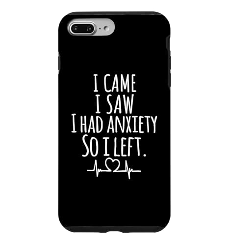 I Came I Saw I Had Anxiety So I Left Funny ����Ȍ��t �X�}�z�P�[�X iPhone 7 Plus/8 Plus �p