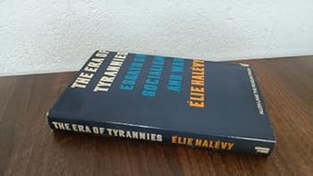 Hardcover THE ERA OF TYRANNIES Essays on Socialism and War Book