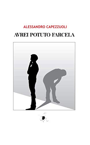 Avrei potuto farcela Avrei potuto farcela
