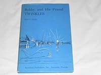 Bobby and his friend, Twinkles 0931110025 Book Cover