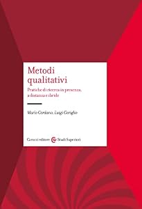 Vedi scheda su Amazon Metodi qualitativi. Pratiche di ricerca in presenza, a distanza e ibride