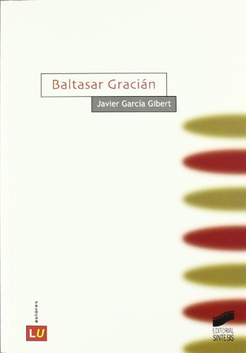 Baltasar Gracián (Literatura española. Autores) (Spanish Edition)