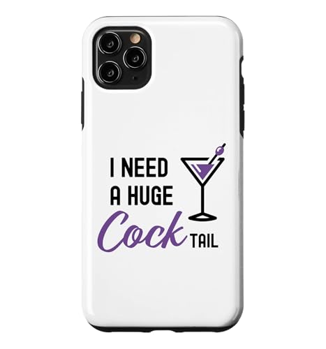 I Need A Huge COCKtail Funny Drinking ��l�p �W���[�N�h�����N �X�}�z�P�[�X iPhone 11 Pro Max �p