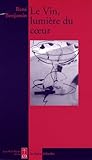 Le Vin, lumière du coeur
