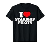 Funny Matching I Love Starship Pilots Man Woman