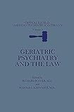 Geriatric Psychiatry and the Law (Critical Issues in American Psychiatry and the Law)