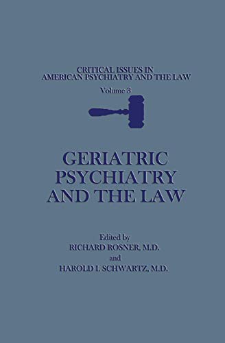 Geriatric Psychiatry and the Law (Critical Issues in American Psychiatry and the Law)