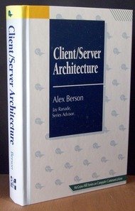 Client/Server Architecture (J. Ranade Series on Computer Communications ...
