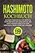 Kochbuch Hashimoto: Gesunde Ernährung für Unter & Überfunktion der Schilddrüse, mit Verschiedenen Gerichten zum Abnehmen Wohlfühlen und Genießen.